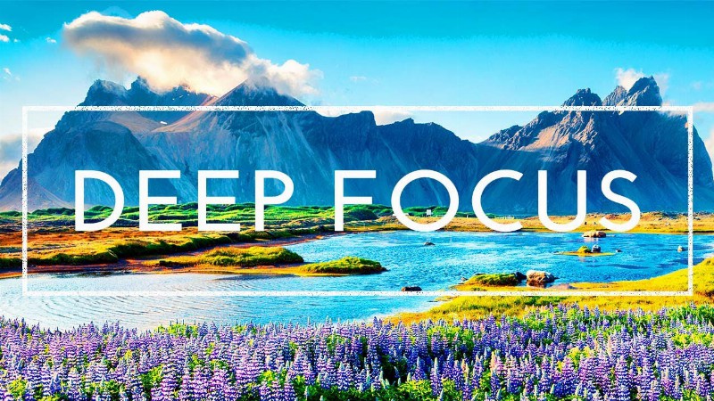 image 0 1 Hour Of Deep Focus Music To Improve Concentration - Music For Studying Concentration And Memory