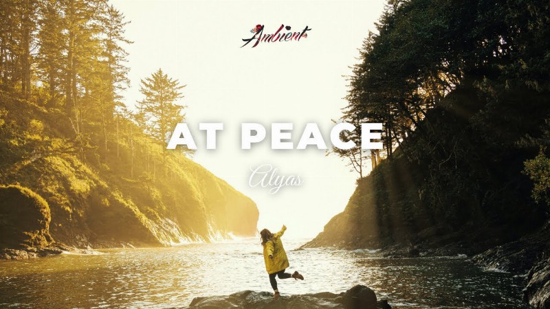 image 0 Alyas - At Peace [meditation Soundscape Ambient]