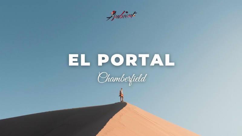 image 0 Chamberfield - El Portal [relaxing Classical Ambient]