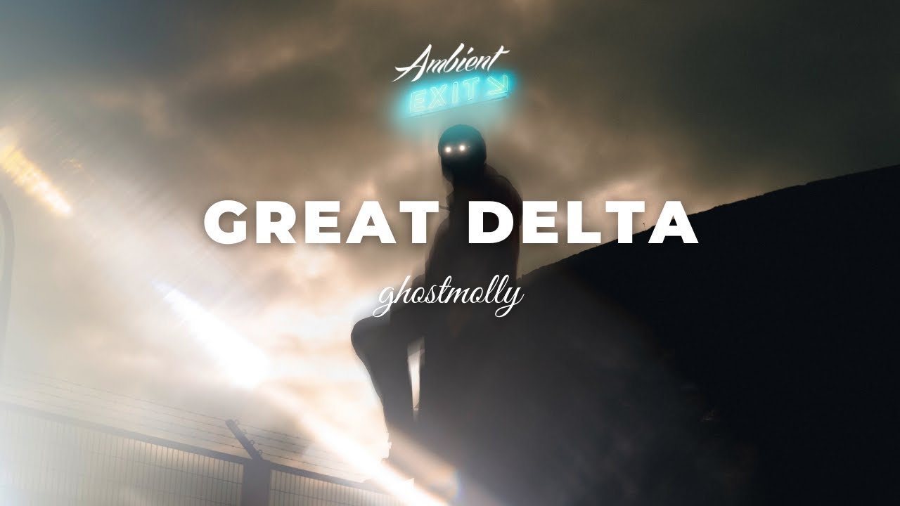 image 0 Ghostmolly - Great Delta [atmospheric Futuregarage Ambient]