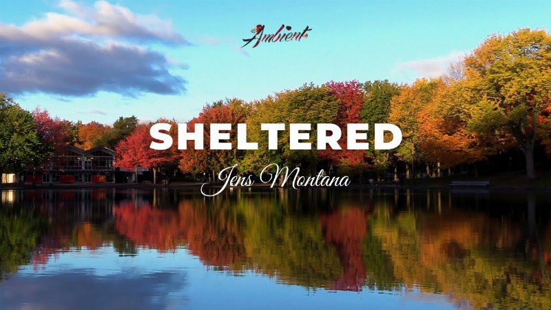 image 0 Jens Montana - Sheltered [relaxing Piano Ambient]
