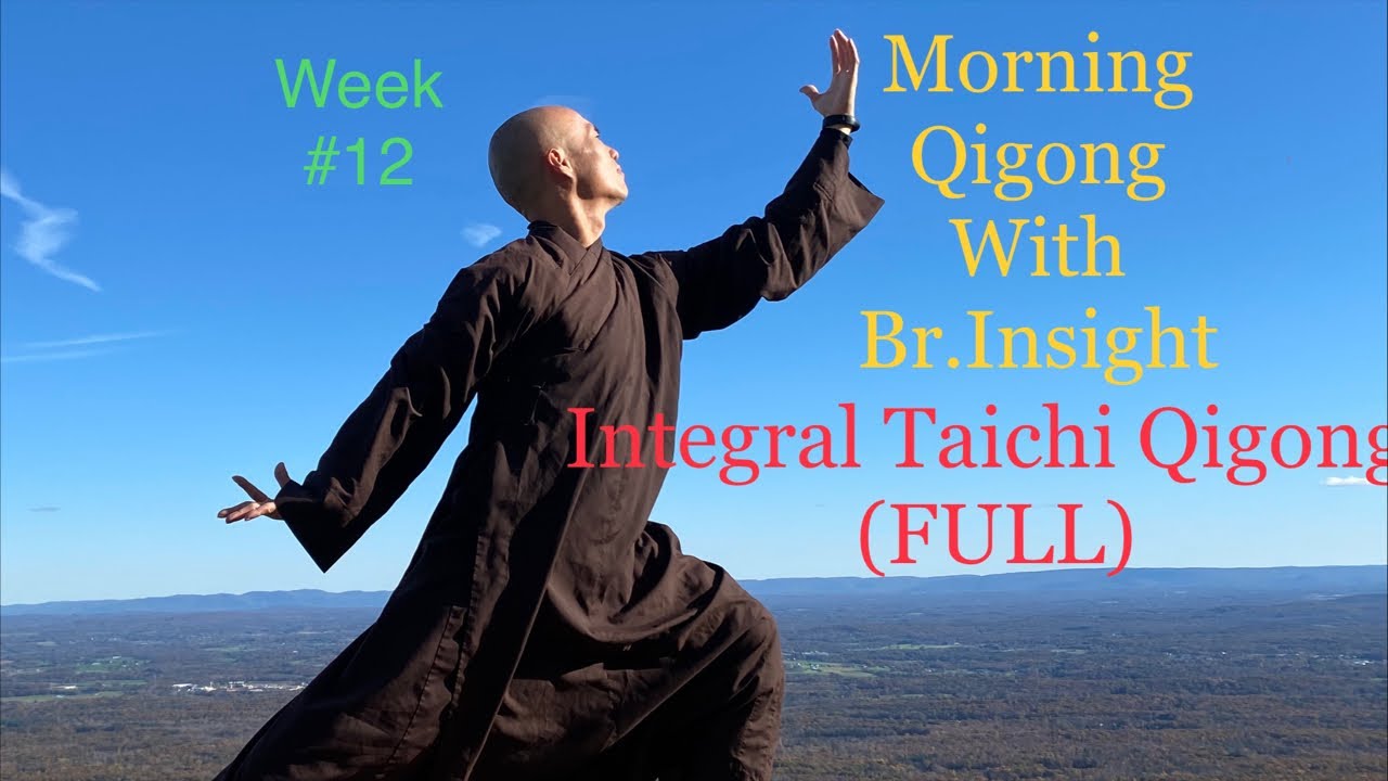 image 0 Morning Qigong With Br. Insight:week#12:daily Routine Integral Taichi Qigong Part Iii ( Full )