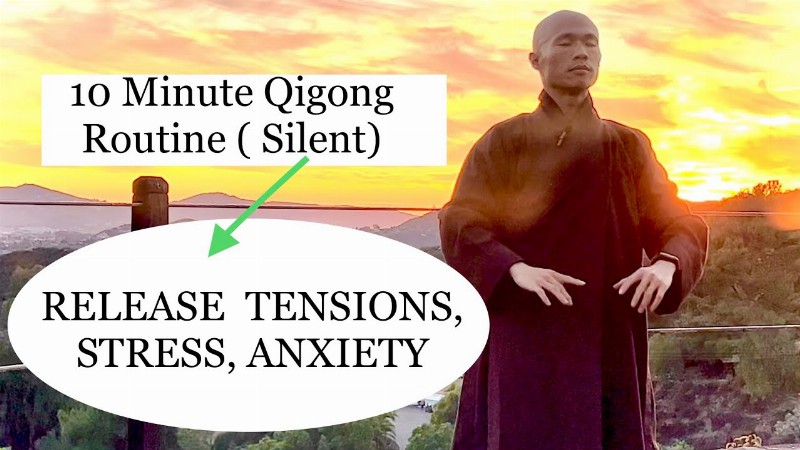 image 0 Release Tensions Stress Anxiety : 10-minute Qigong Daily Routine ( Silent )