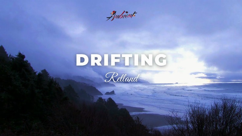 image 0 Retland - Drifting [meditation Ambient Soundscape]